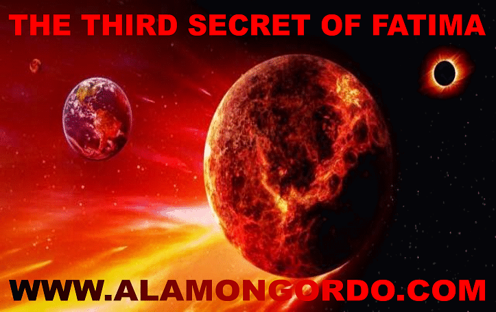 Third Fatima Secret The Three Secrets of Fatima WWIII World War III The Third Secret of Fatima EndTimes End of The Word Third Fatima Secret - http://www.alamongordo.com