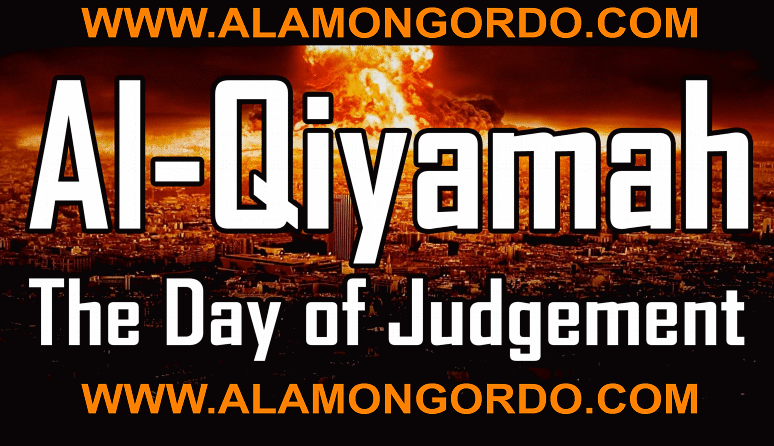 Al Qiyamah Judgement Day Islam - http://www.AlamonGordo.COM