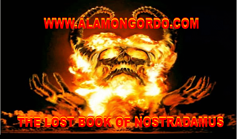 The Lost Book of Nostradamus - http://www.alamongordo.com