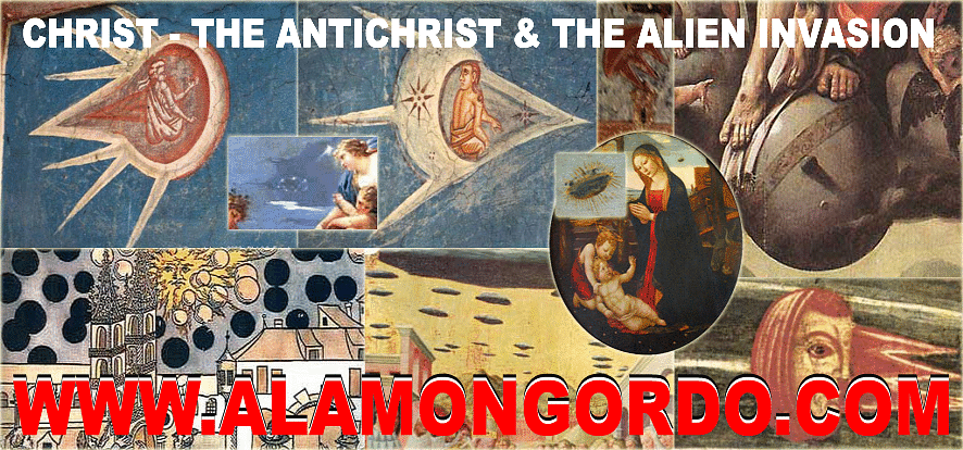 Christ The AntiChrist and the Alien Invasion - http://www.alamongordo.com