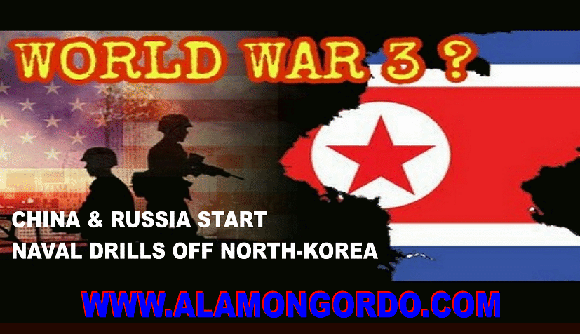 CHINA RUSSIA START NAVAL DRILLS OFF N-KOREA - http://www.Alamongordo.com/